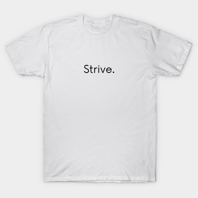 Strive T-Shirt by OneWord